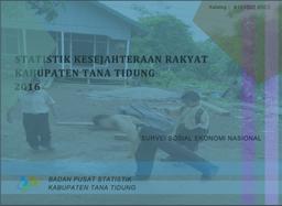 Statistik Kesejahteraan Rakyat Kabupaten Tana Tidung 2016